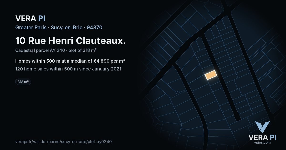 10 Rue Henri Clauteaux, Sucy-en-Brie at night – the plot lit, the parcels around coloured by the prices near them