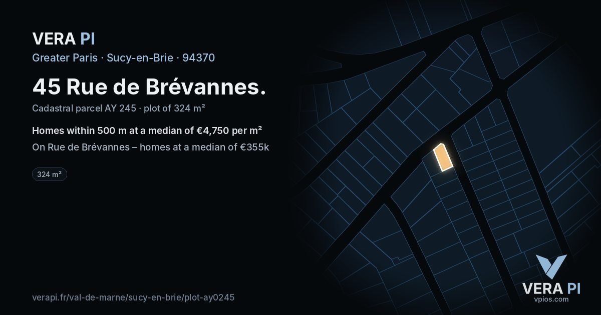 45 Rue de Brévannes, Sucy-en-Brie at night – the plot lit, the parcels around coloured by the prices near them