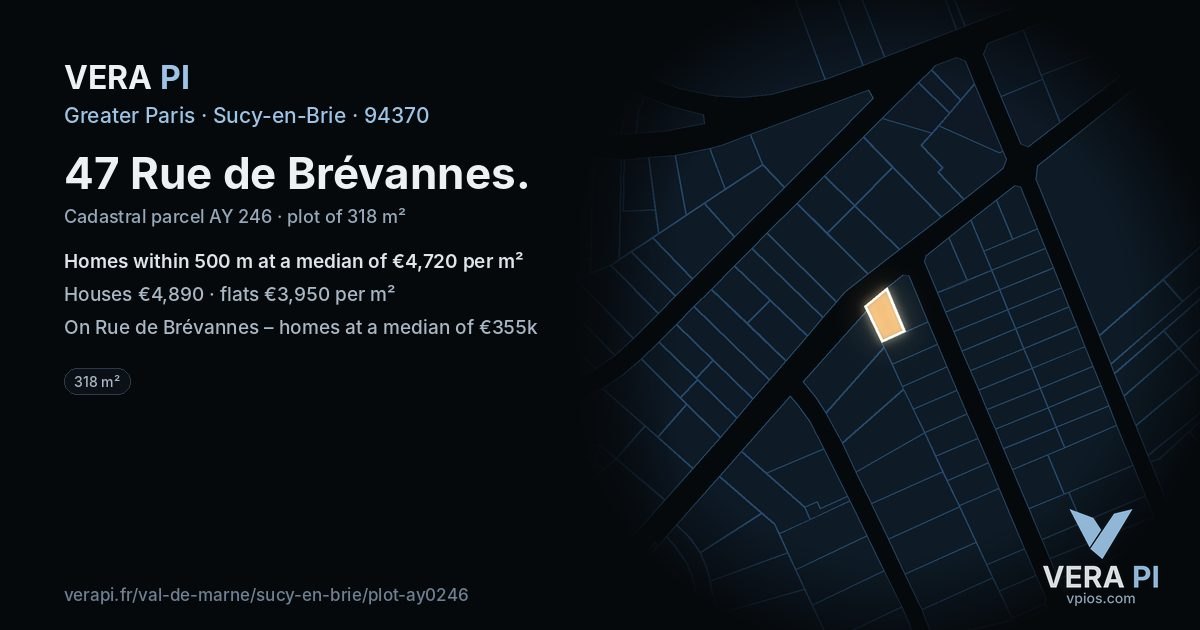 47 Rue de Brévannes, Sucy-en-Brie at night – the plot lit, the parcels around coloured by the prices near them