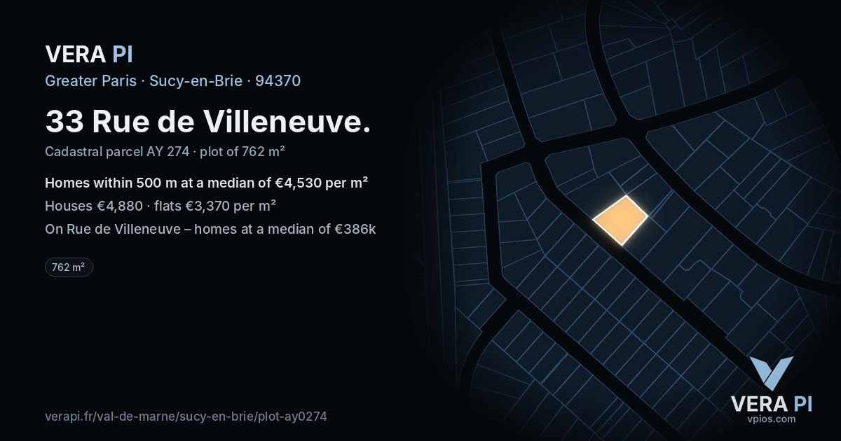 33 Rue de Villeneuve, Sucy-en-Brie at night – the plot lit, the parcels around coloured by the prices near them
