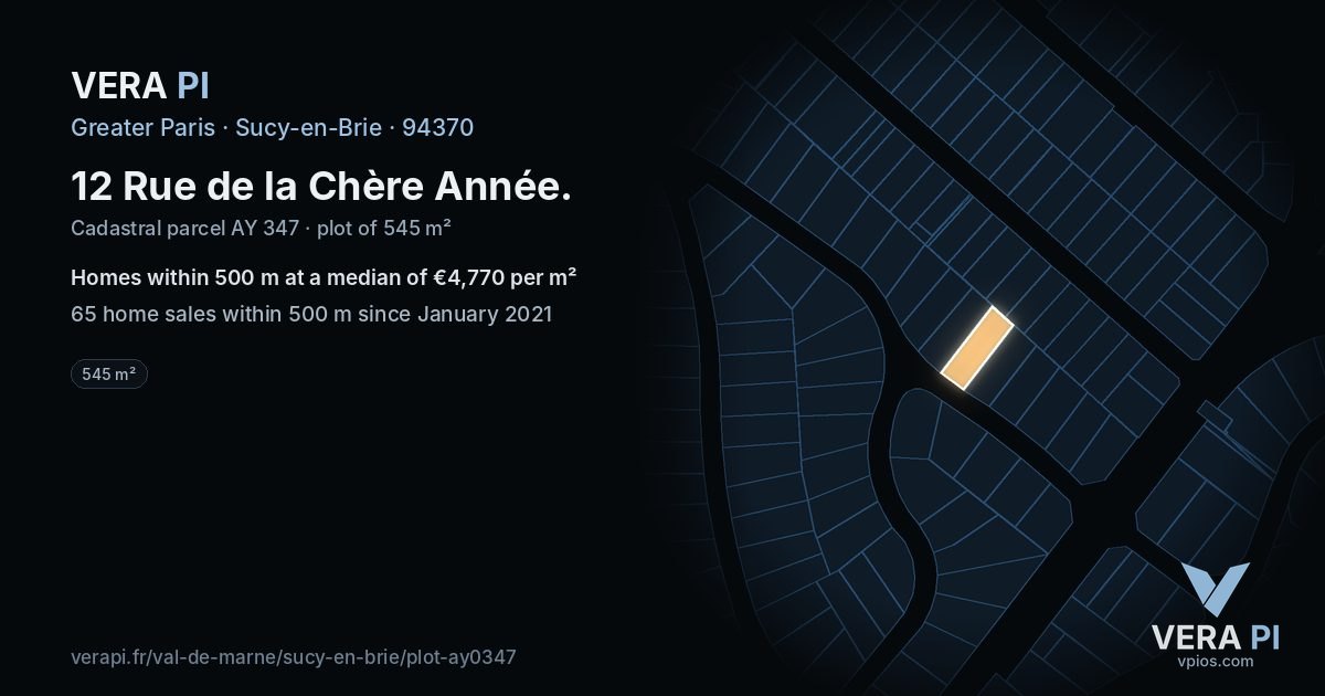 12 Rue de la Chère Année, Sucy-en-Brie at night – the plot lit, the parcels around coloured by the prices near them