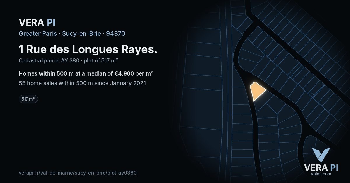 1 Rue des Longues Rayes, Sucy-en-Brie at night – the plot lit, the parcels around coloured by the prices near them