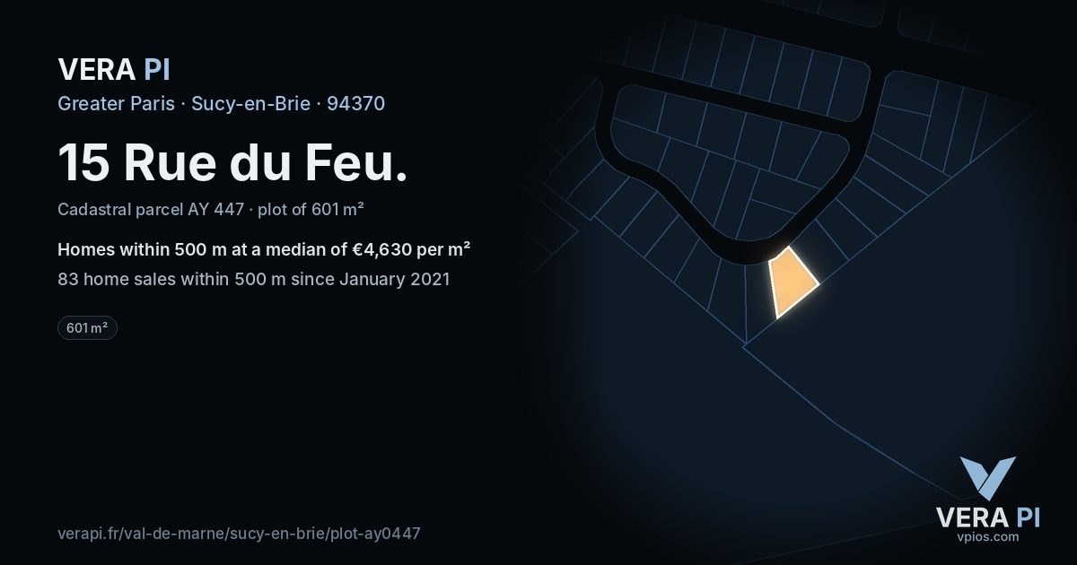 15 Rue du Feu, Sucy-en-Brie at night – the plot lit, the parcels around coloured by the prices near them