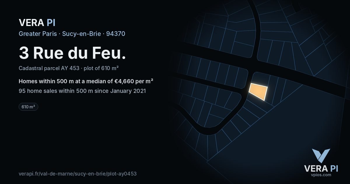 3 Rue du Feu, Sucy-en-Brie at night – the plot lit, the parcels around coloured by the prices near them