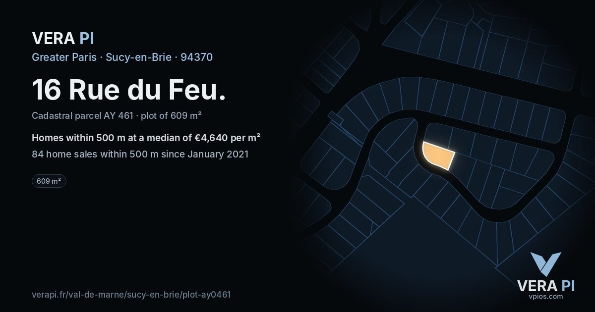 16 Rue du Feu, Sucy-en-Brie at night – the plot lit, the parcels around coloured by the prices near them