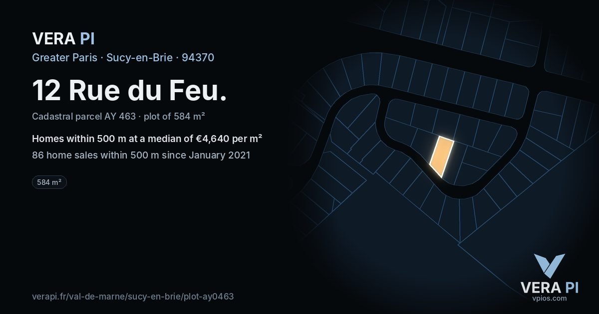 12 Rue du Feu, Sucy-en-Brie at night – the plot lit, the parcels around coloured by the prices near them