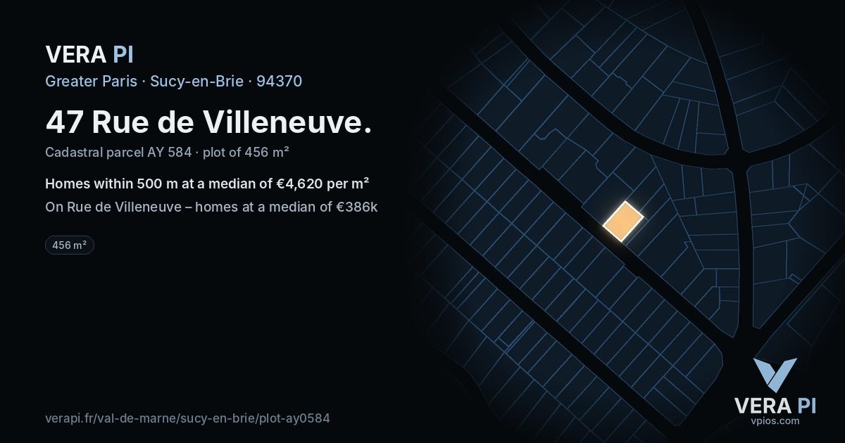 47 Rue de Villeneuve, Sucy-en-Brie at night – the plot lit, the parcels around coloured by the prices near them