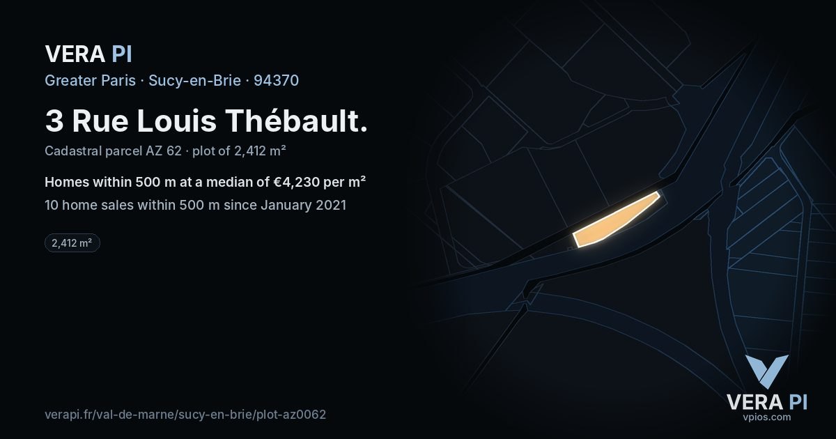 3 Rue Louis Thébault, Sucy-en-Brie at night – the plot lit, the parcels around coloured by the prices near them