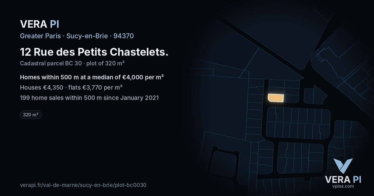12 Rue des Petits Chastelets, Sucy-en-Brie at night – the plot lit, the parcels around coloured by the prices near them