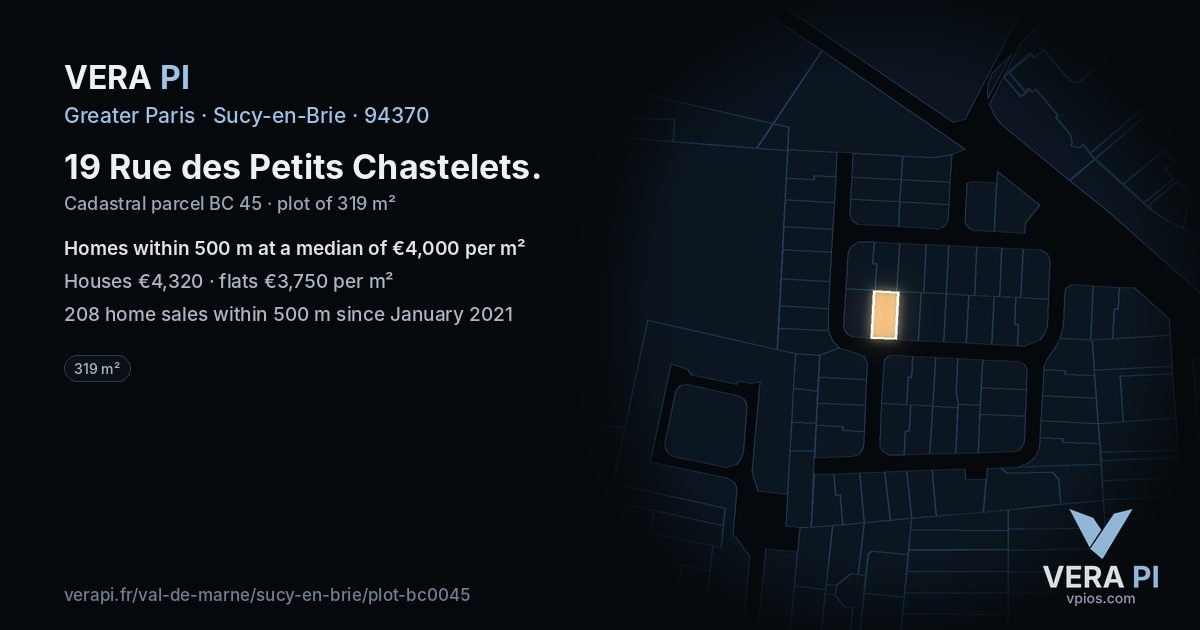 19 Rue des Petits Chastelets, Sucy-en-Brie at night – the plot lit, the parcels around coloured by the prices near them