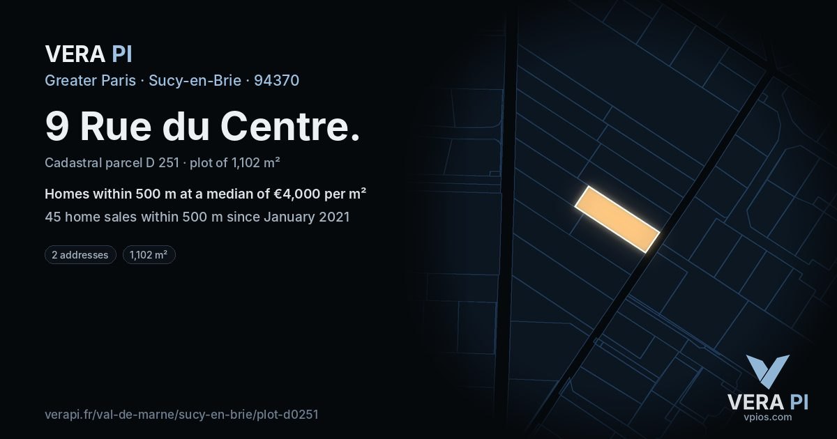 9 Rue du Centre, Sucy-en-Brie at night – the plot lit, the parcels around coloured by the prices near them