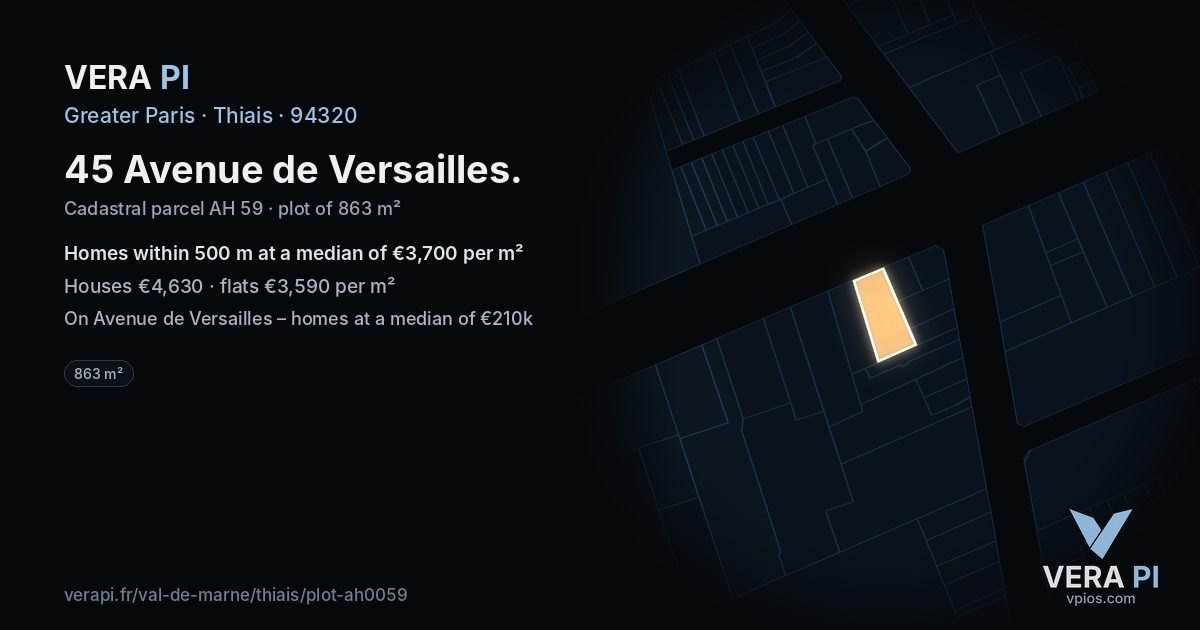 45 Avenue de Versailles, Thiais at night – the plot lit, the parcels around coloured by the prices near them