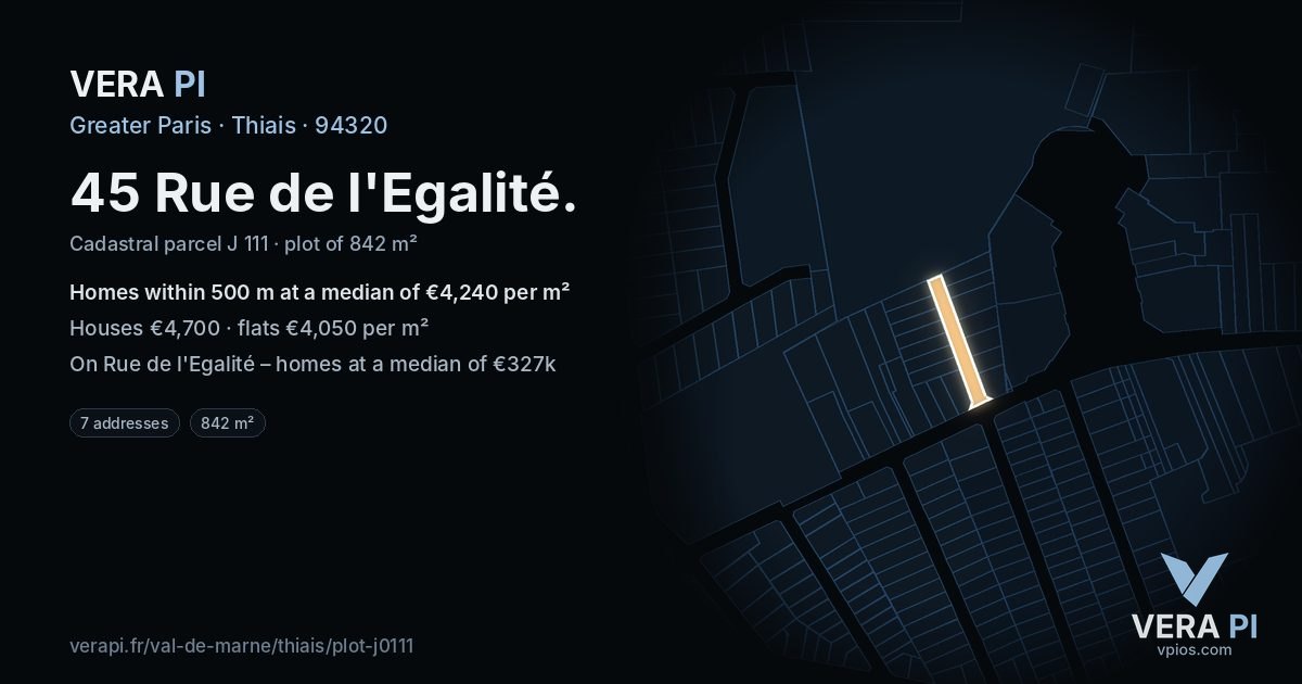 45 Rue de l'Egalité, Thiais at night – the plot lit, the parcels around coloured by the prices near them