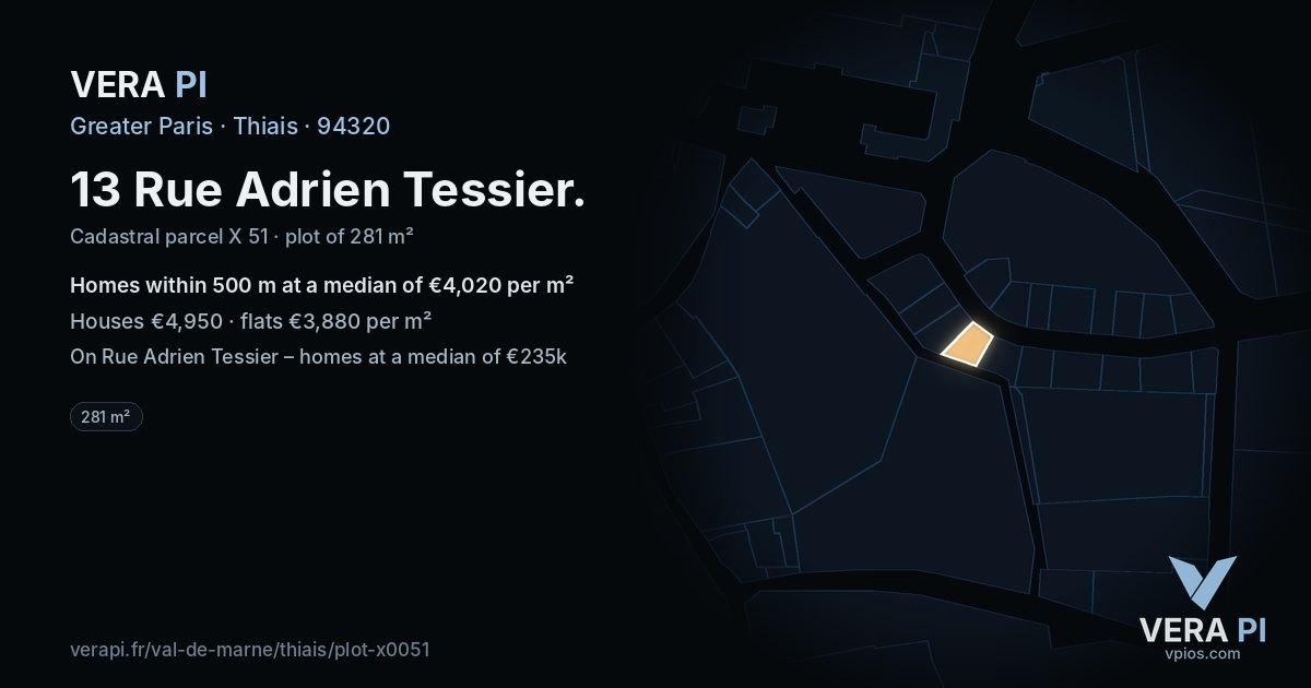 13 Rue Adrien Tessier, Thiais at night – the plot lit, the parcels around coloured by the prices near them