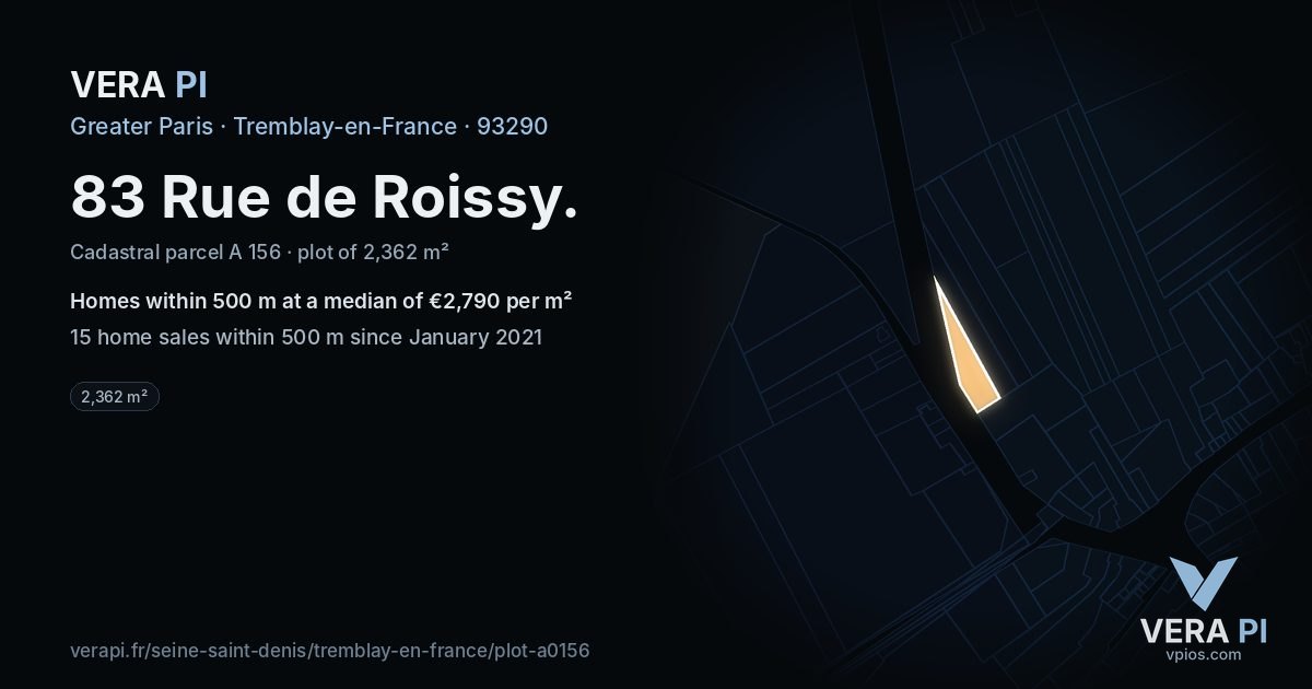 83 Rue de Roissy, Tremblay-en-France at night – the plot lit, the parcels around coloured by the prices near them
