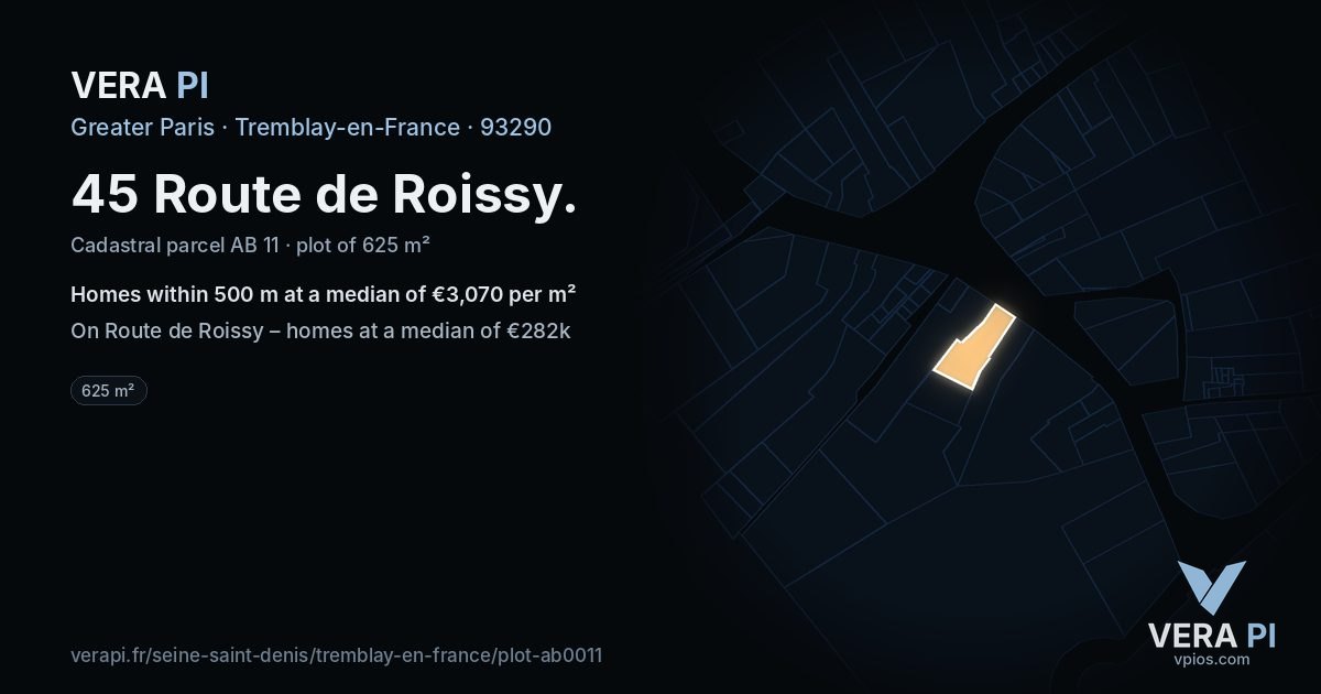 45 Route de Roissy, Tremblay-en-France at night – the plot lit, the parcels around coloured by the prices near them