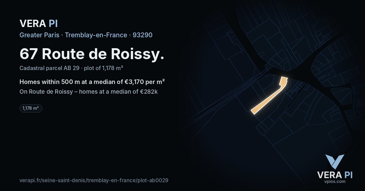 67 Route de Roissy, Tremblay-en-France at night – the plot lit, the parcels around coloured by the prices near them
