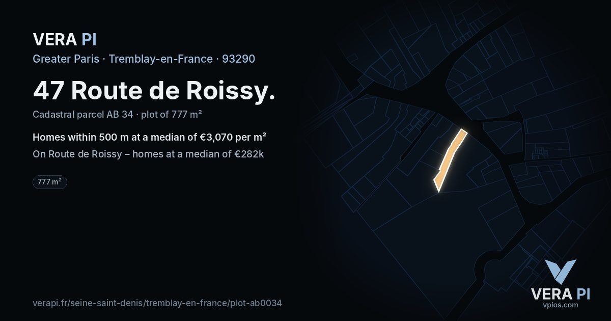47 Route de Roissy, Tremblay-en-France at night – the plot lit, the parcels around coloured by the prices near them