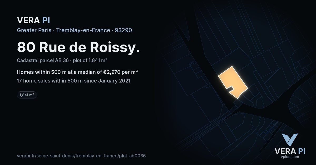 80 Rue de Roissy, Tremblay-en-France at night – the plot lit, the parcels around coloured by the prices near them