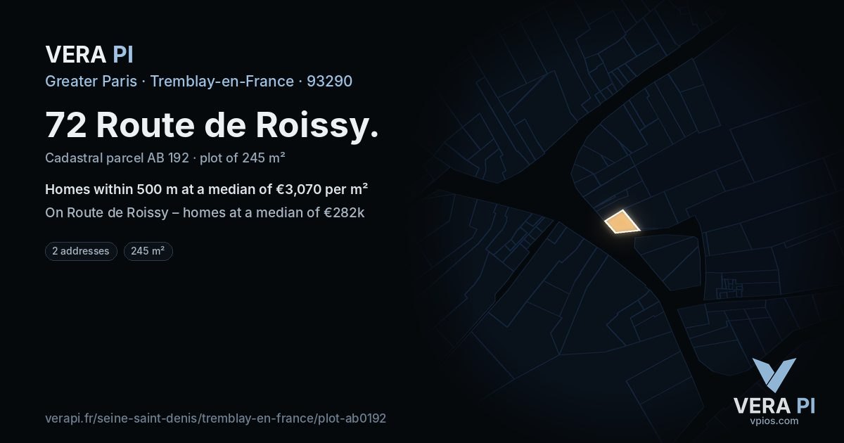72 Route de Roissy, Tremblay-en-France at night – the plot lit, the parcels around coloured by the prices near them