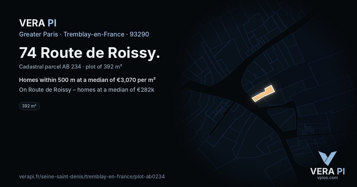 74 Route de Roissy, Tremblay-en-France at night – the plot lit, the parcels around coloured by the prices near them