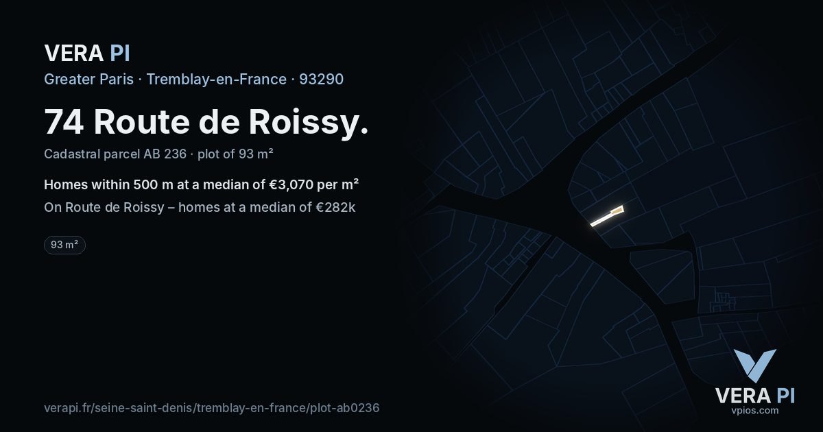 74 Route de Roissy, Tremblay-en-France at night – the plot lit, the parcels around coloured by the prices near them