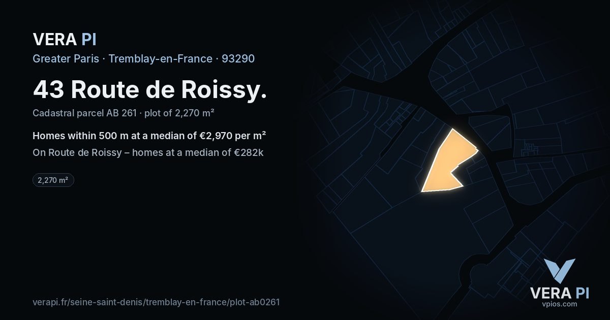43 Route de Roissy, Tremblay-en-France at night – the plot lit, the parcels around coloured by the prices near them