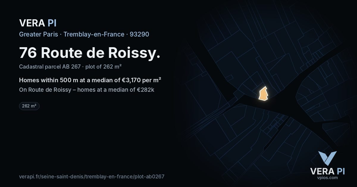 76 Route de Roissy, Tremblay-en-France at night – the plot lit, the parcels around coloured by the prices near them