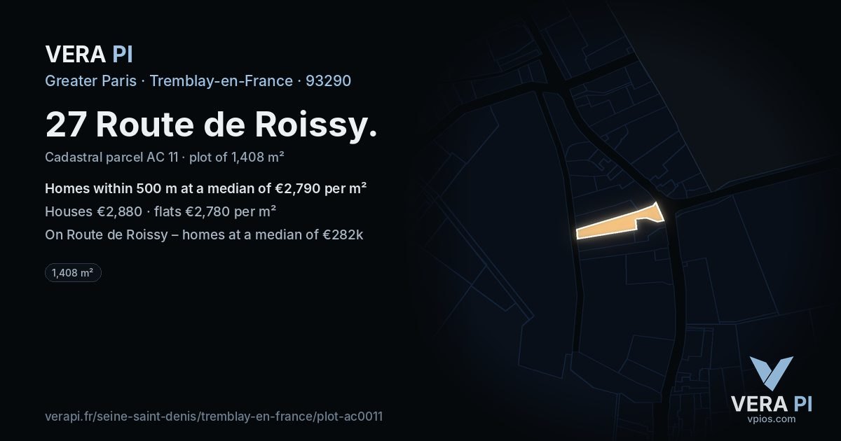 27 Route de Roissy, Tremblay-en-France at night – the plot lit, the parcels around coloured by the prices near them