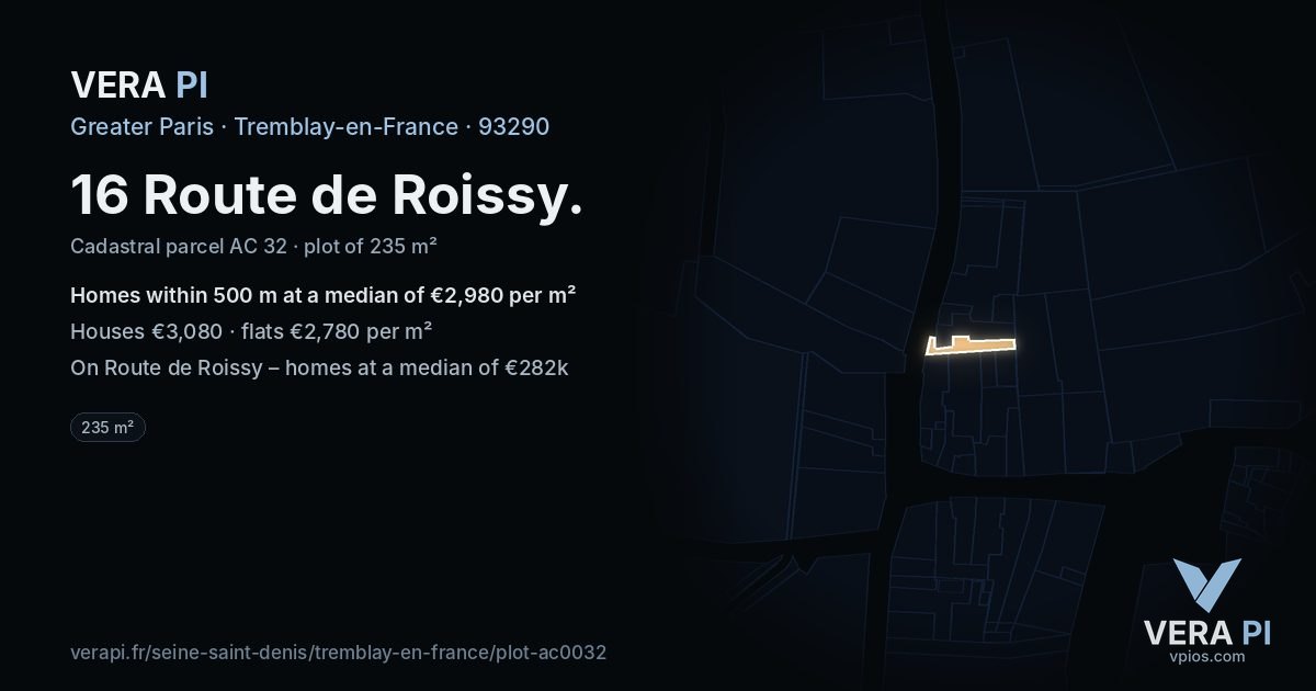 16 Route de Roissy, Tremblay-en-France at night – the plot lit, the parcels around coloured by the prices near them