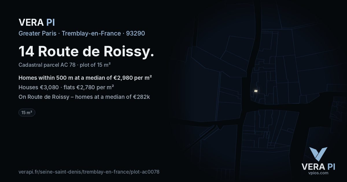 14 Route de Roissy, Tremblay-en-France at night – the plot lit, the parcels around coloured by the prices near them