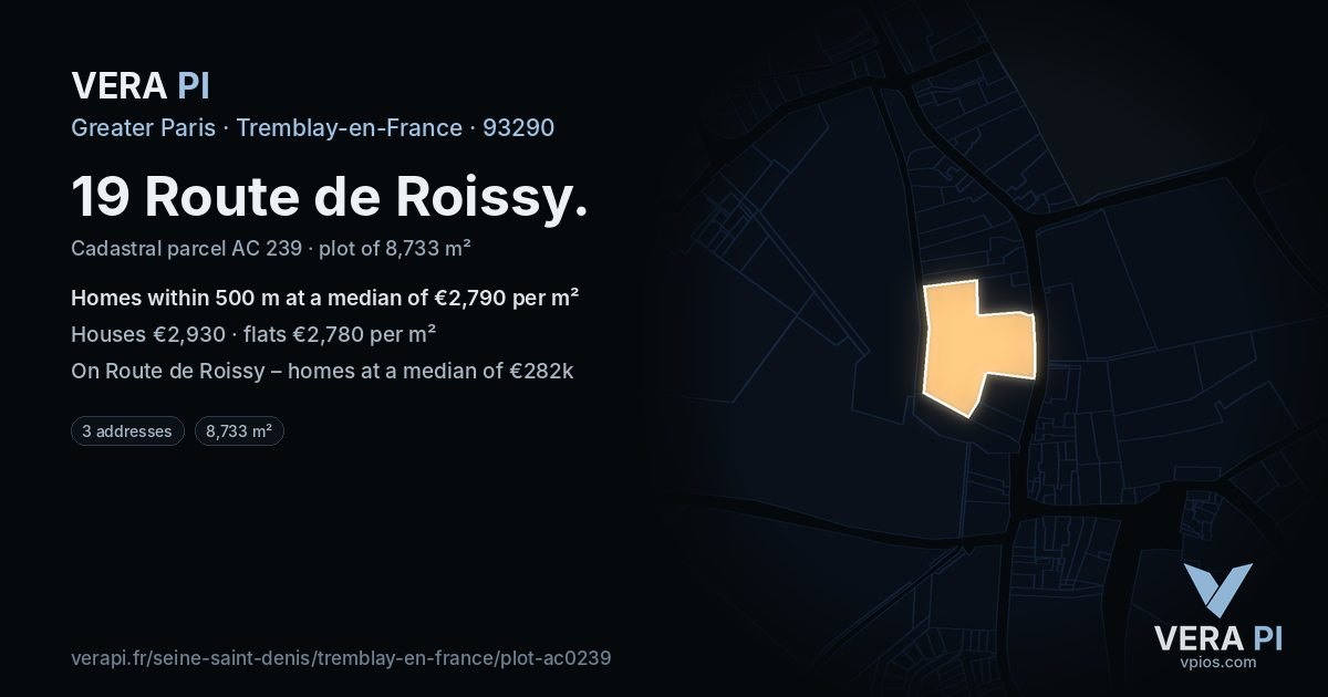 19 Route de Roissy, Tremblay-en-France at night – the plot lit, the parcels around coloured by the prices near them