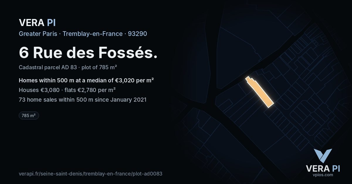6 Rue des Fossés, Tremblay-en-France at night – the plot lit, the parcels around coloured by the prices near them