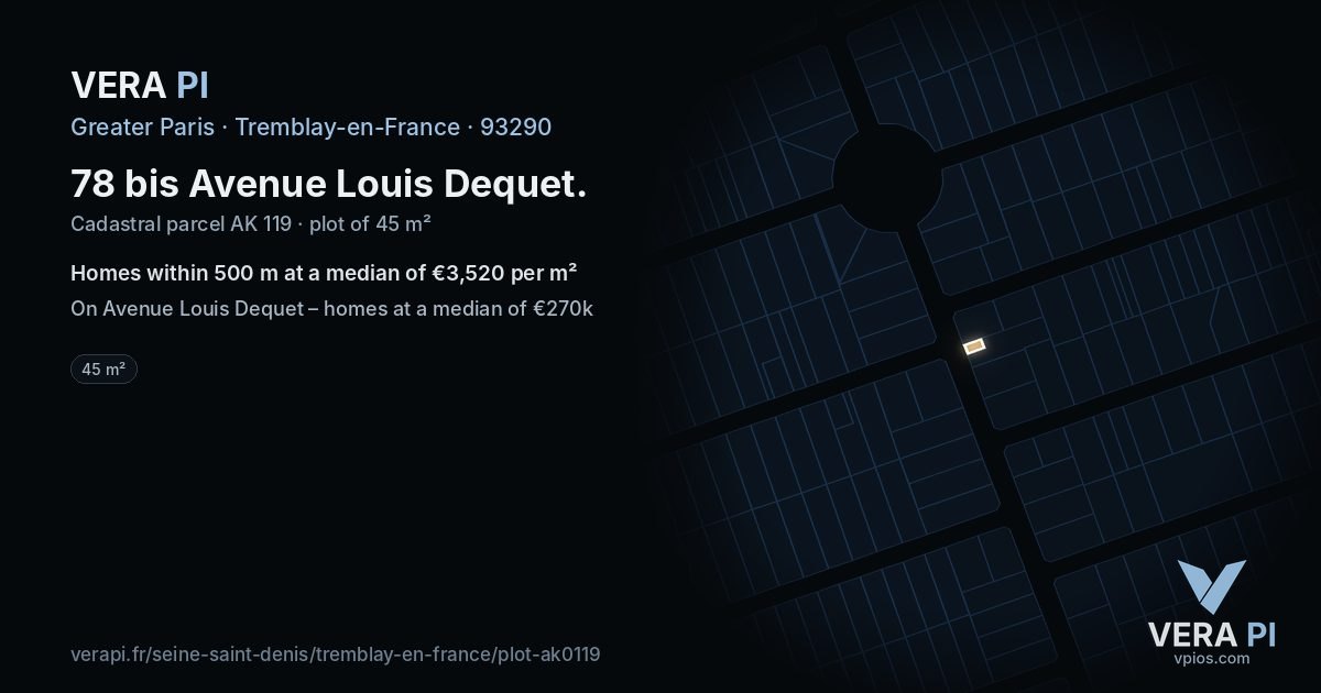 78 bis Avenue Louis Dequet, Tremblay-en-France at night – the plot lit, the parcels around coloured by the prices near them