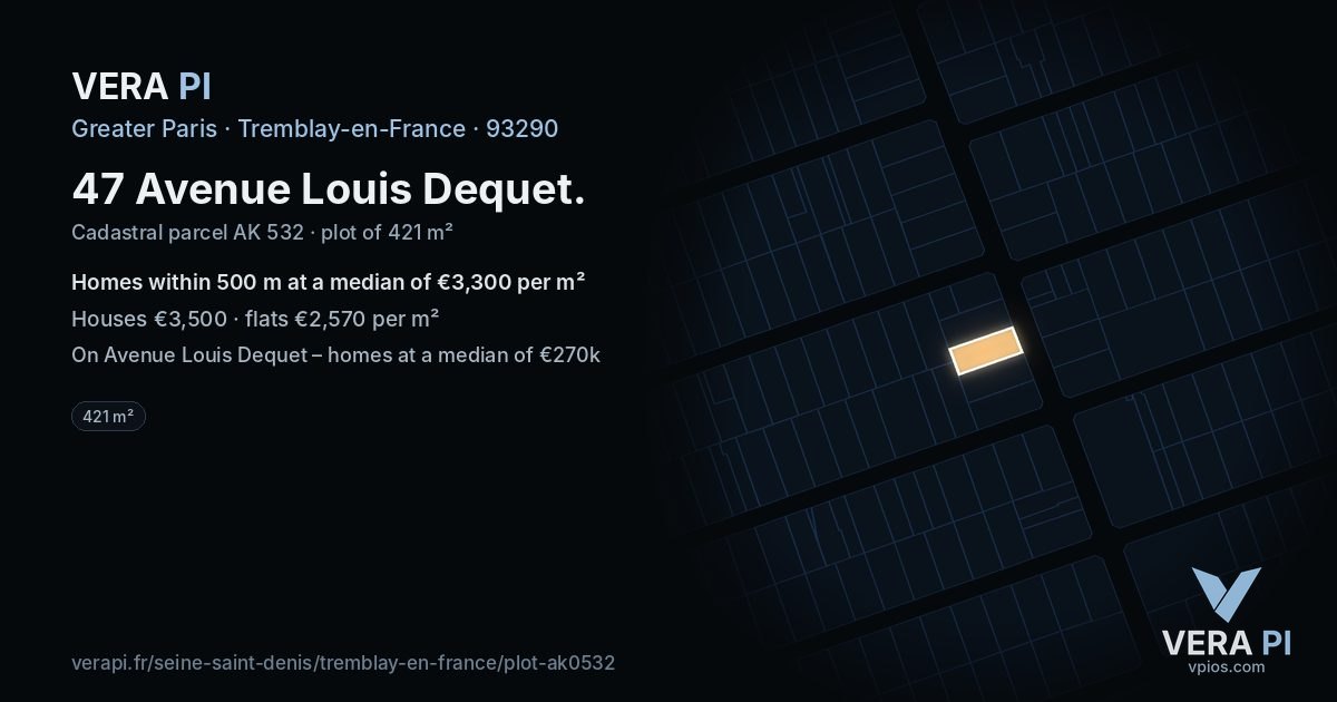 47 Avenue Louis Dequet, Tremblay-en-France at night – the plot lit, the parcels around coloured by the prices near them