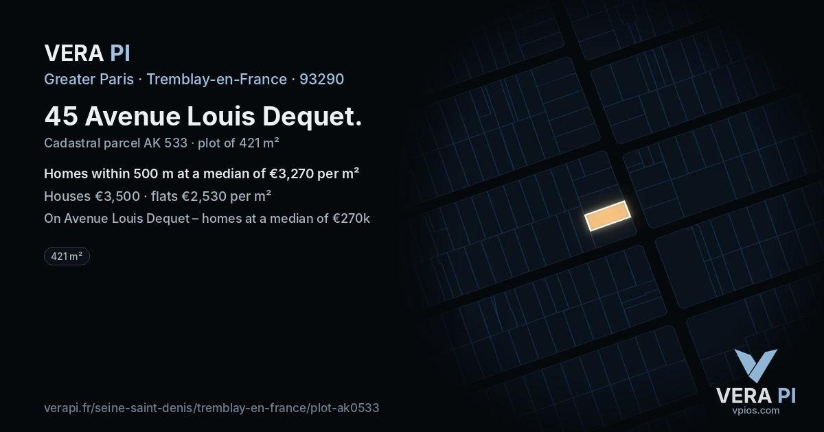 45 Avenue Louis Dequet, Tremblay-en-France at night – the plot lit, the parcels around coloured by the prices near them