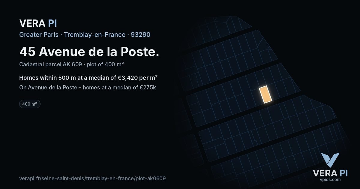 45 Avenue de la Poste, Tremblay-en-France at night – the plot lit, the parcels around coloured by the prices near them