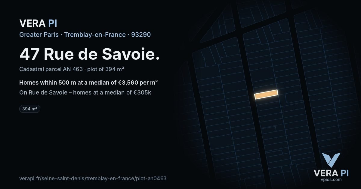 47 Rue de Savoie, Tremblay-en-France at night – the plot lit, the parcels around coloured by the prices near them
