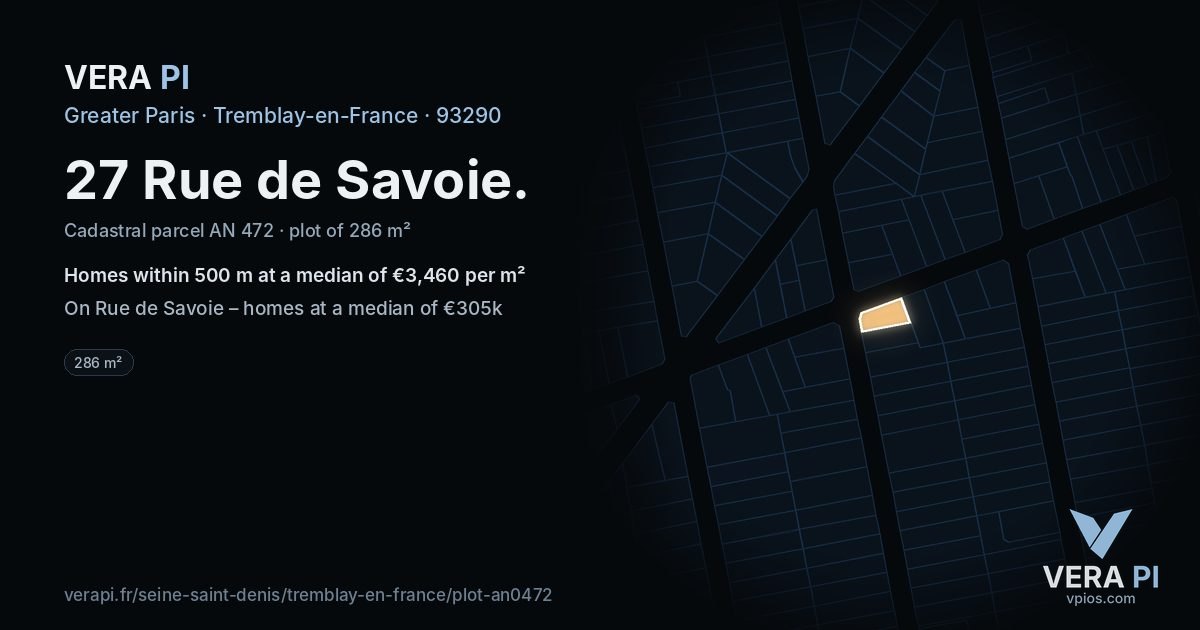 27 Rue de Savoie, Tremblay-en-France at night – the plot lit, the parcels around coloured by the prices near them