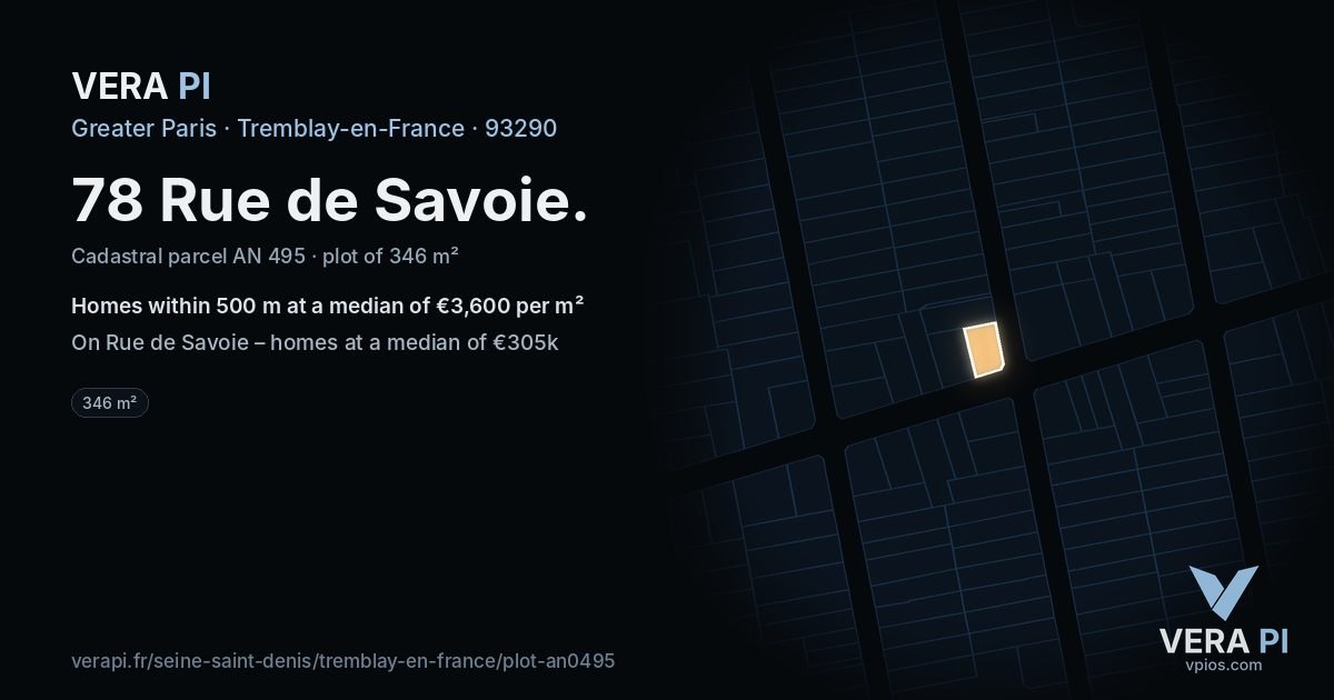 78 Rue de Savoie, Tremblay-en-France at night – the plot lit, the parcels around coloured by the prices near them