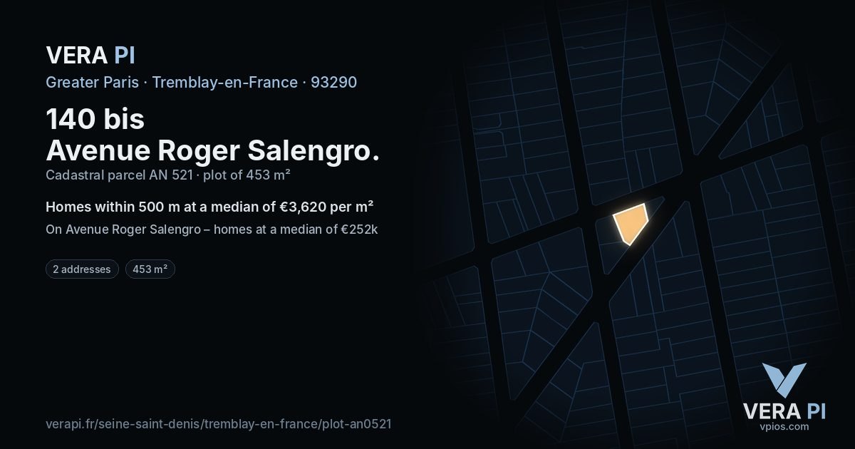 140 bis Avenue Roger Salengro, Tremblay-en-France at night – the plot lit, the parcels around coloured by the prices near them