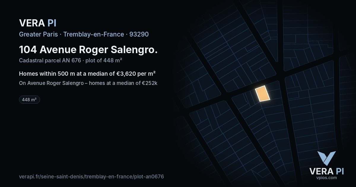 104 Avenue Roger Salengro, Tremblay-en-France at night – the plot lit, the parcels around coloured by the prices near them