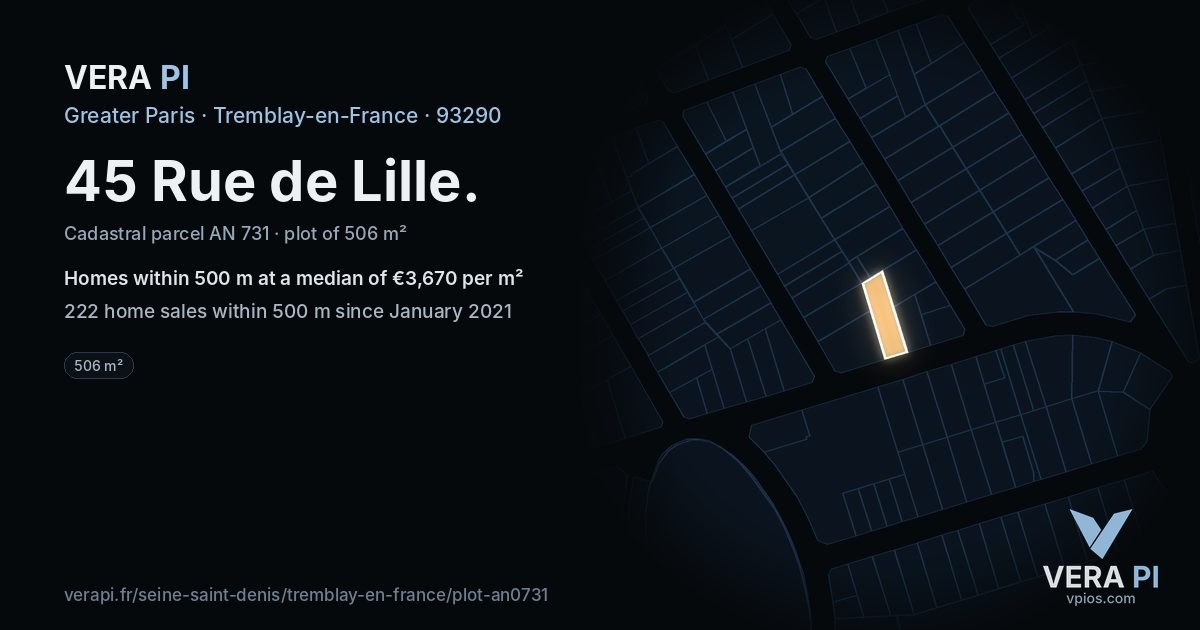 45 Rue de Lille, Tremblay-en-France at night – the plot lit, the parcels around coloured by the prices near them