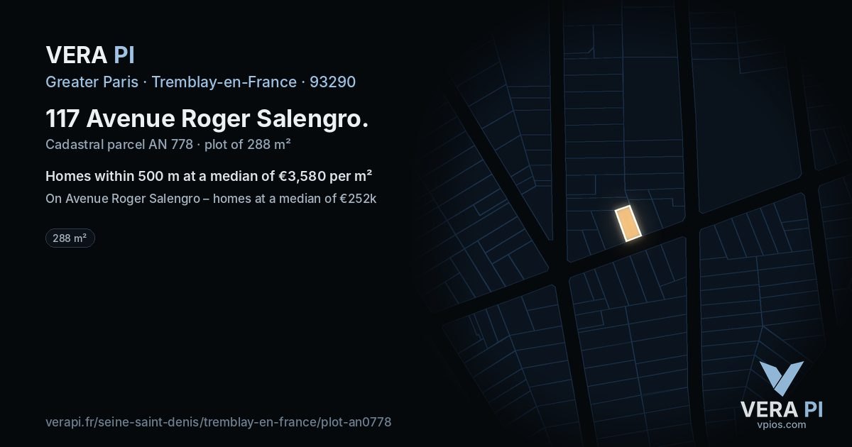 117 Avenue Roger Salengro, Tremblay-en-France at night – the plot lit, the parcels around coloured by the prices near them