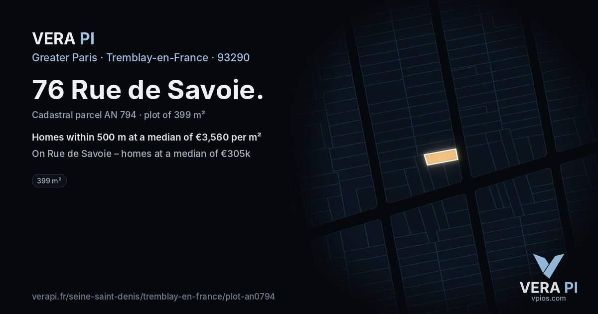 76 Rue de Savoie, Tremblay-en-France at night – the plot lit, the parcels around coloured by the prices near them