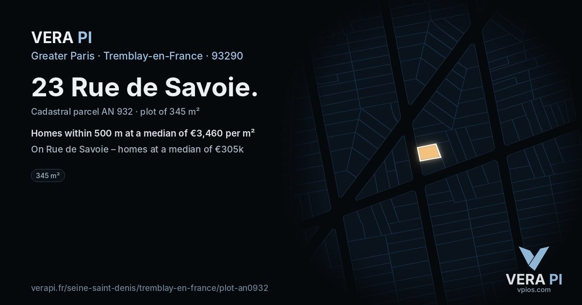 23 Rue de Savoie, Tremblay-en-France at night – the plot lit, the parcels around coloured by the prices near them