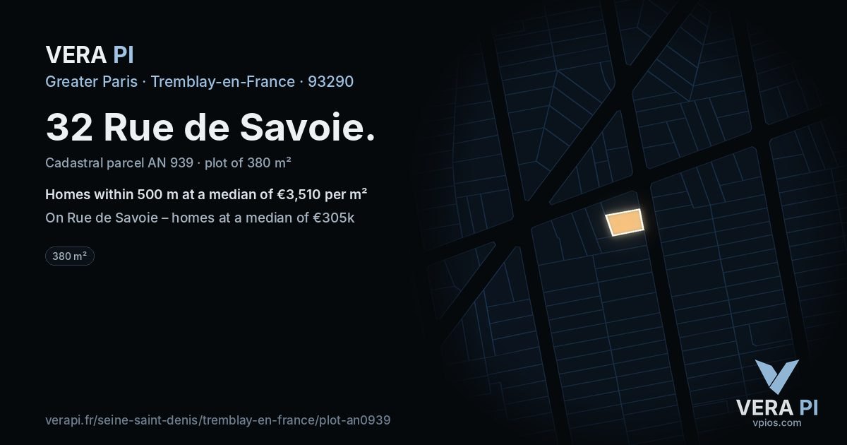 32 Rue de Savoie, Tremblay-en-France at night – the plot lit, the parcels around coloured by the prices near them