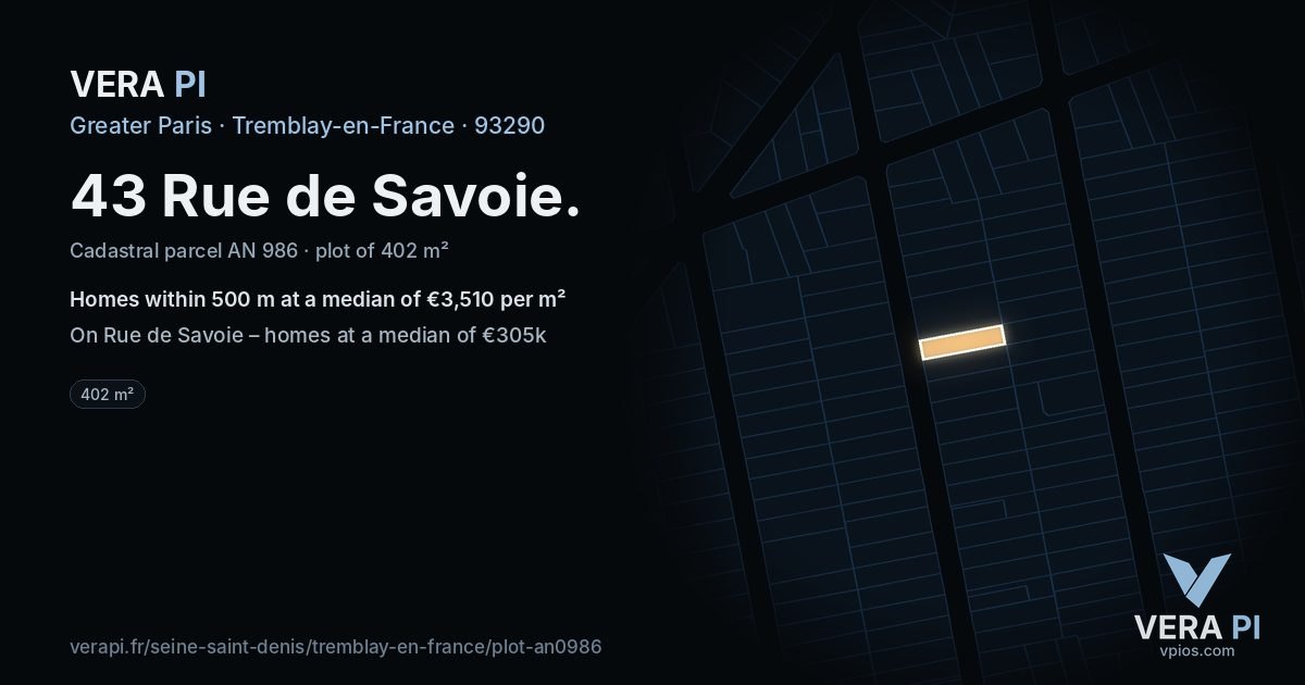 43 Rue de Savoie, Tremblay-en-France at night – the plot lit, the parcels around coloured by the prices near them