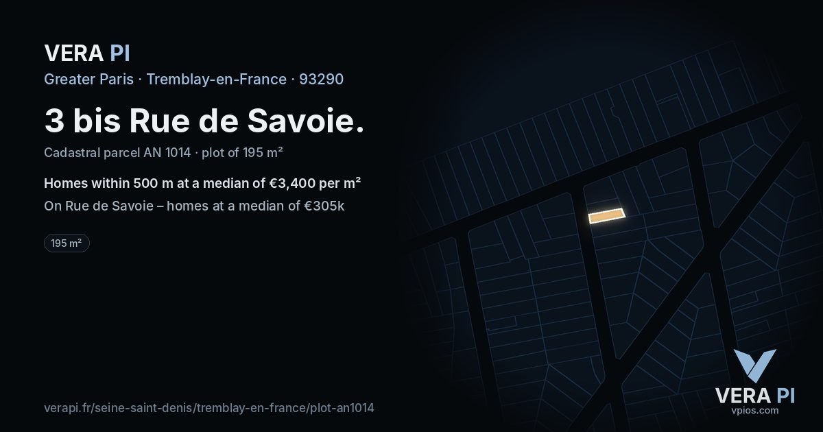 3 bis Rue de Savoie, Tremblay-en-France at night – the plot lit, the parcels around coloured by the prices near them