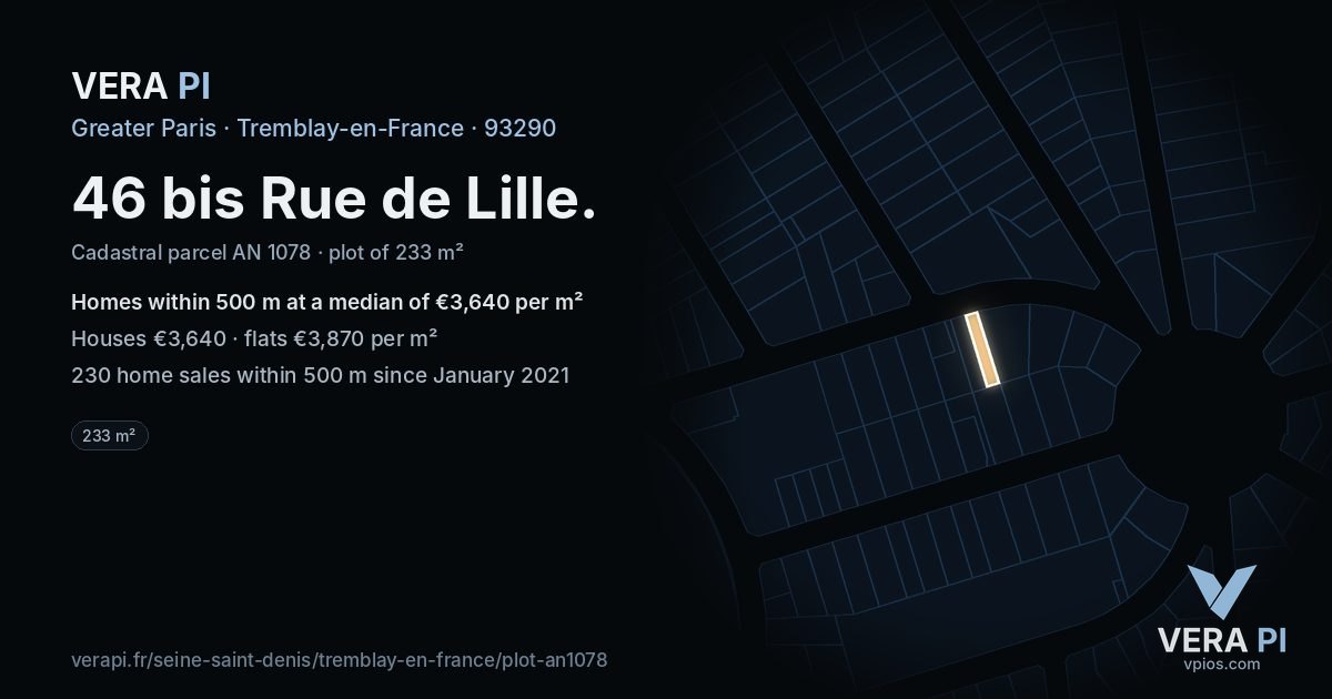 46 bis Rue de Lille, Tremblay-en-France at night – the plot lit, the parcels around coloured by the prices near them